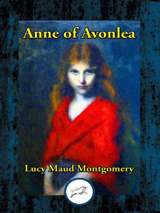 Title details for Anne of Avonlea by Lucy Maud Montgomery - Available